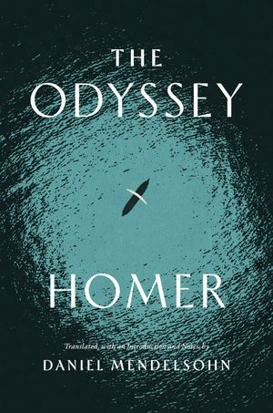 The Odyssey translated by Daniel Mendelsohn